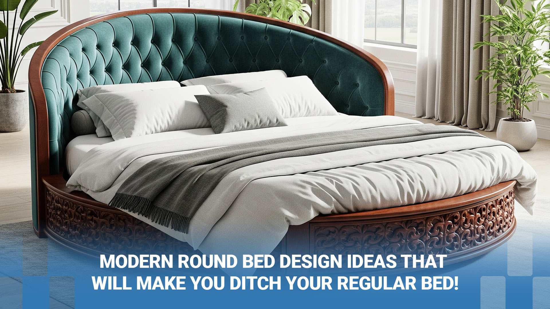 Modern Round Bed Design Ideas That Will Make You Ditch Your Regular Bed!