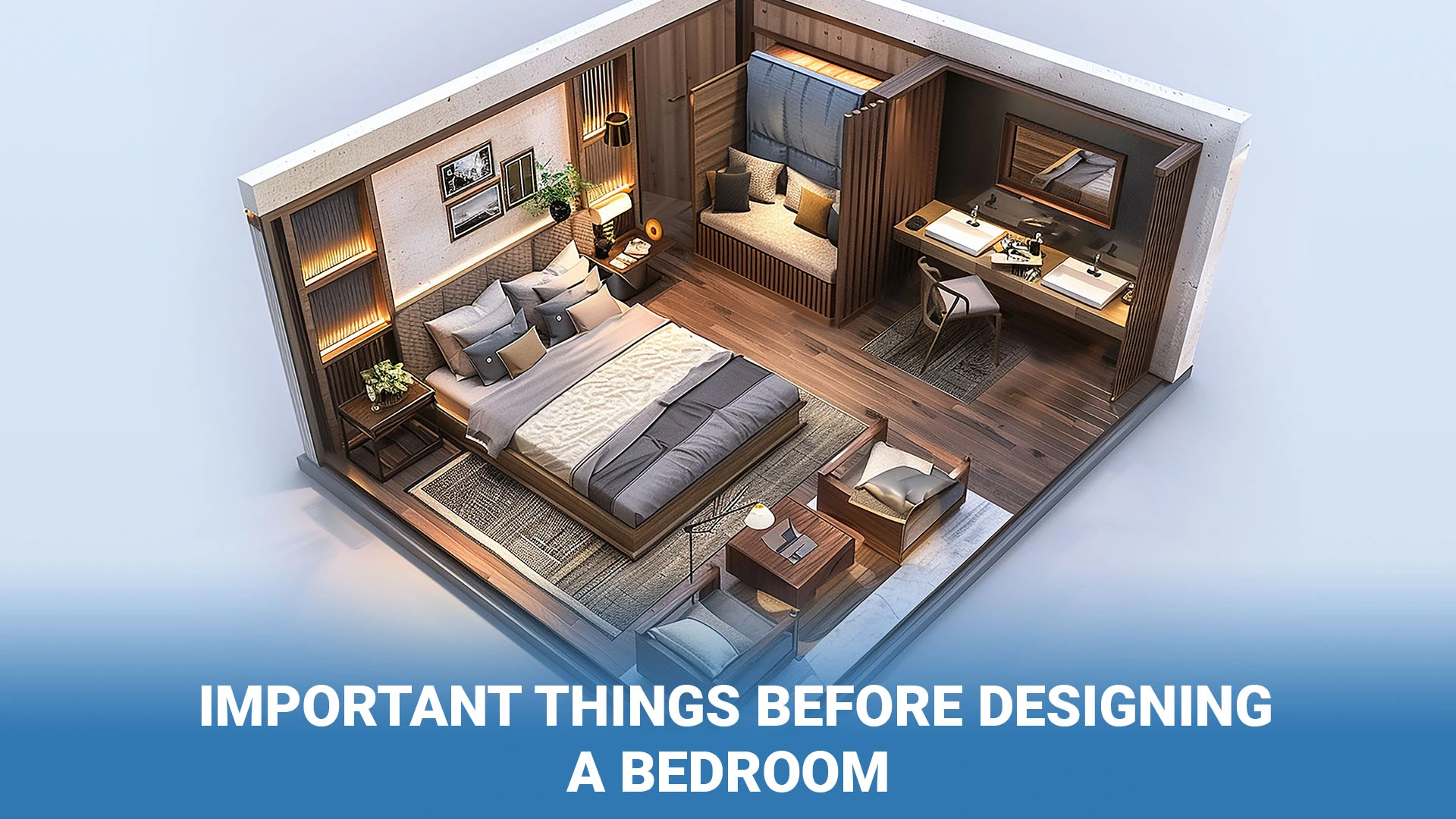 Important Things Before Designing a Bedroom